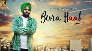 New Punjabi Songs 2016 || Bura Haal || Kanwar || Latest Punjabi Songs 2016 || Kumar Records