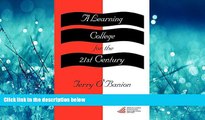 For you A Learning College For The 21st Century: (American Council on Education Oryx Press Series