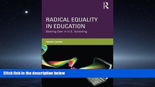 Choose Book Radical Equality in Education: Starting Over in U.S. Schooling