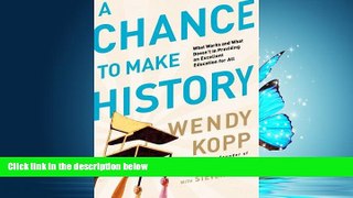 Online eBook A Chance to Make History: What Works and What Doesn t in Providing an Excellent