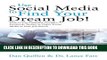 [New] Use Social Media to Find Your Dream Job!: How to Use LinkedIn, Google+, Facebook, Twitter