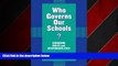 Popular Book Who Governs Our Schools: Changing Roles and Responsibilities