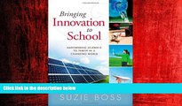 Popular Book Bringing Innovation to School: Empowering Students to Thrive in a Changing World