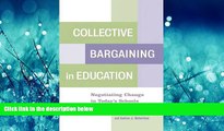 Choose Book Collective Bargaining in Education: Negotiating Change in Today s Schools