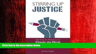 Popular Book Stirring Up Justice: Writing and Reading to Change the World