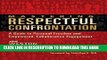 [PDF] Mastering Respectful Confrontation: A Guide to Personal Freedom and Empowered, Collaborative