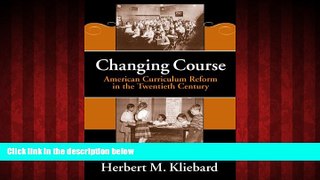 Enjoyed Read Changing Course: American Curriculum Reform in the 20th Century (Reflective History,