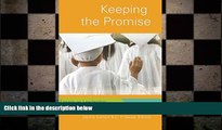 FREE DOWNLOAD  Keeping the Promise: Essays on Leadership, Democracy, and Education