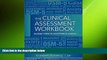 there is  Clinical Assessment Workbook: Balancing Strengths and Differential Diagnosis