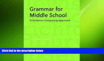 complete  Grammar for Middle School: A Sentence-Composing Approach--A Student Worktext