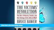 Popular Book The Victims  Revolution: The Rise of Identity Studies and the Closing of the Liberal