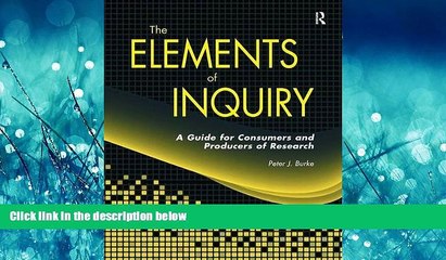 eBook Download Elements of Inquiry: A Guide for Consumers and Producers of Research