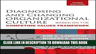 New Book Diagnosing and Changing Organizational Culture: Based on the Competing Values Framework
