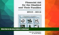 FAVORITE BOOK  Financial Aid for the Disabled and Their Families: A List of Scholarships,