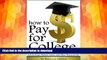 READ  How to Pay for College: Your Guide to Paying for College through Scholarships, Student