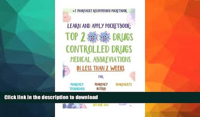 READ BOOK  Learn and Apply Pocketbook: Top 200 Drugs, Controlled Drugs, Medical Abbreviations In