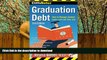 READ BOOK  CliffsNotes Graduation Debt: How to Manage Student Loans and Live Your Life, 2nd