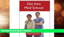 READ  Get Into Med School: Tips and Advice from an Ivy League Medical Student and Admissions