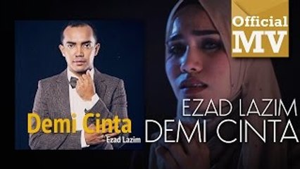 Ezad Lazim - Demi Cinta (Official Music Video)