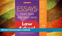 READ BOOK  Essays That Will Get You into Law School (Barron s Essays That Will Get You Into Law