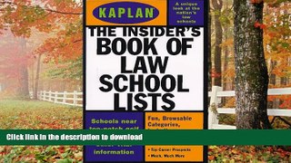 FAVORITE BOOK  KAPLAN INSIDER S BOOK OF LAW SCHOOL LISTS FULL ONLINE