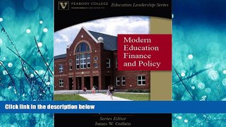 Popular Book Modern Education Finance and Policy (Peabody College Education Leadership Series)