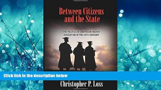 Choose Book Between Citizens and the State: The Politics of American Higher Education in the 20th