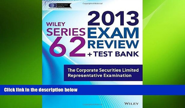 READ book Wiley Series 62 Exam Review 2013 + Test Bank: The Corporate Securities Limited