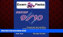 For you Exam Facts Series 9 / 10 General Securities Sales Supervisor Exam Study Guide: FINRA