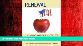 Popular Book Renewal: Remaking America s Schools for the Twenty-First Century
