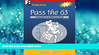 Choose Book Pass the 63: A Training Guide for the NASAA Series 63 Exam