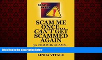 Online eBook Scam Me Once...Can t Get Scammed Again: 30 Common Scams...30 Tips to help you avoid