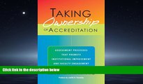 Choose Book Taking Ownership of Accreditation: Assessment Processes that Promote Institutional