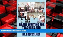 For you Grant Writing for Teachers and Administrators