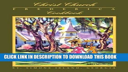 [PDF] Christ Church Frederica Cookbook: Christ Church, Frederica Full Online[PDF] Christ Church