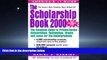Enjoyed Read The Scholarship Book 2000: The Complete Guide to Private-Sector Scholarships,