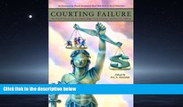 Popular Book Courting Failure: How School Finance Lawsuits Exploit Judges  Good Intentions And