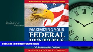 Choose Book Maximizing Your Federal Benefits: How to Understand and Use Your Full Compensation