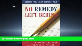 Enjoyed Read No Remedy Left Behind: Lessons from a Half-Decade of NCLB
