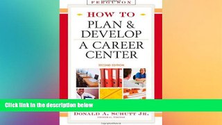 Big Deals  How to Plan   Develop a Career Center  Free Full Read Most Wanted