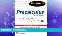 complete  Schaum s Outline of Precalculus, 3rd Edition: 738 Solved Problems + 30 Videos (Schaum s