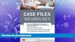 behold  Case Files Neurology, Second Edition (LANGE Case Files)