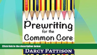 Big Deals  Prewriting for the Common Core:: Writing, Language, Reading, and Speaking   Listening