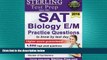 behold  Sterling SAT Biology E/M Practice Questions: High Yield SAT Biology E/M Questions