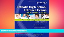 behold  Kaplan Catholic High School Entrance Exams: COOP * HSPT * TACHS (Kaplan Test Prep)