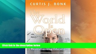 Big Deals  The World Is Open: How Web Technology Is Revolutionizing Education  Free Full Read Best
