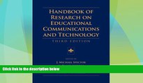 Big Deals  Handbook of Research on Educational Communications and Technology: Third Edition (AECT