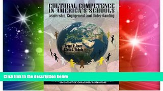 Big Deals  Cultural Competence in AmericaÃ¢â‚¬TMs Schools: Leadership, Engagement and