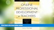 Big Deals  Online Professional Development for Teachers: Emerging Models and Methods  Best Seller