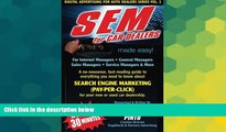 Big Deals  SEM for Car Dealers Made Easy!: Read   Understand SEM in less than 30 Minutes (Digital